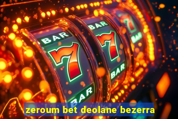 zeroum bet deolane bezerra